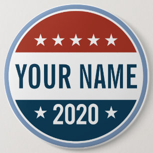 YOUR CUSTOM CAMPAIGN 2020 6 INCH ROUND BUTTON