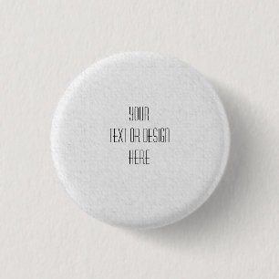 Your Custom Design - 1 Inch Round Button