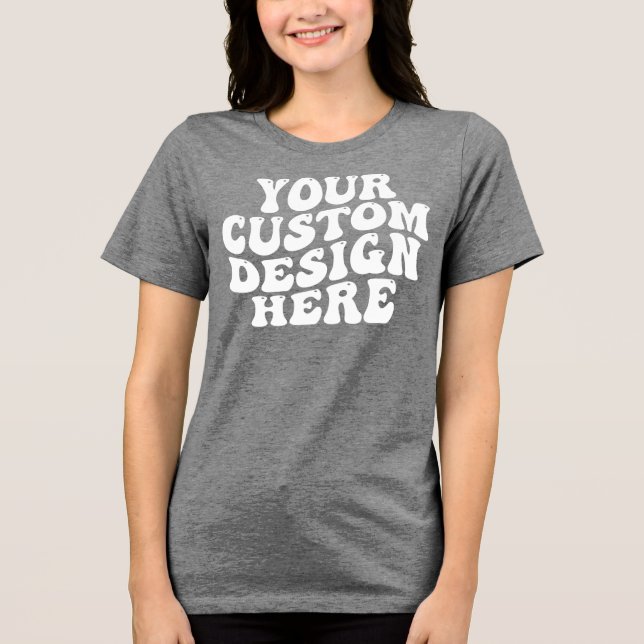 Your Custom Design Here Bella Canvas Women's Tri-Blend Shirt (Front)
