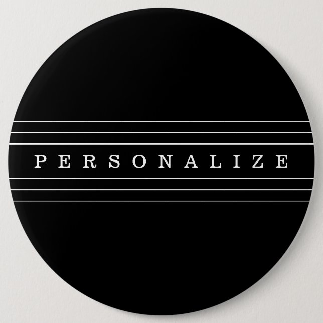 Your Custom Text & Modern Stripes | Black & White 6 Inch Round Button (Front)