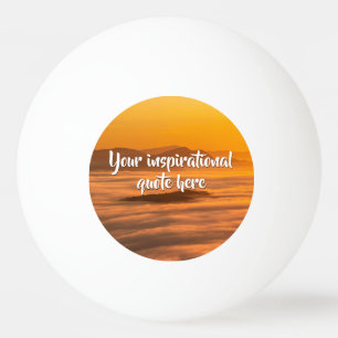 Your custom text sunrise above foggy landscape ping pong ball