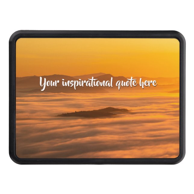 Your custom text sunrise above foggy landscape trailer hitch cover (Front)