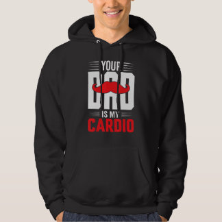 Your Dad Is My Cardio Red Moustache Feminist Gym Hoodie