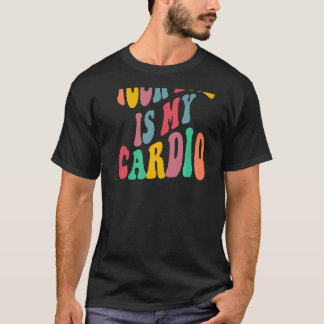 Your dad is my cardio retro groovy on back of T-Shirt
