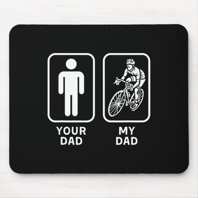 Your Dad My Dad Fathers Day  Mouse Pad (Front)