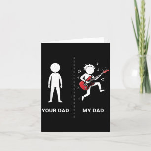 Your Dad My Dad Funny B Guitar Lover Musician Sarc Card