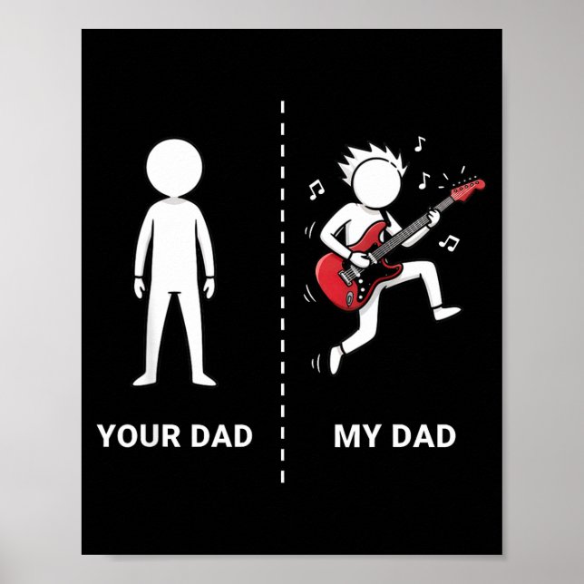 Your Dad My Dad Funny B Guitar Lover Musician Sarc Poster (Front)