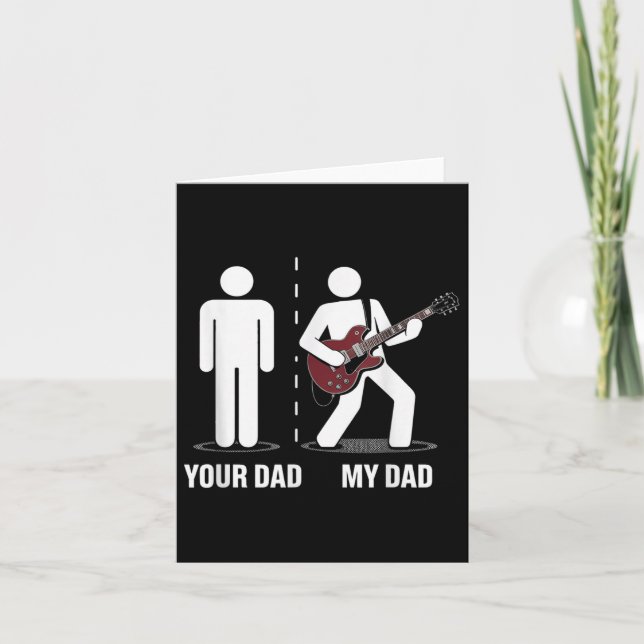 Your Dad My Dad Funny Father Music Guitar Player H Card (Front)