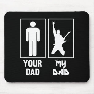 Your Dad My Dad Guitar Rocker Rock N Roll Band T S Mouse Pad