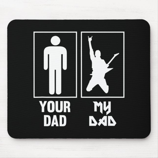 Your Dad My Dad Guitar Rocker Rock N Roll Band T S Mouse Pad (Front)