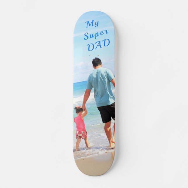 Your Dad Photo Skateboard with Text - My Super DAD (Front)