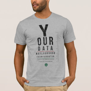 Your Data looks good from far but... T-Shirt
