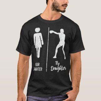 Your Daughter My Daughter Boxing Parents Boxer Fat T-Shirt