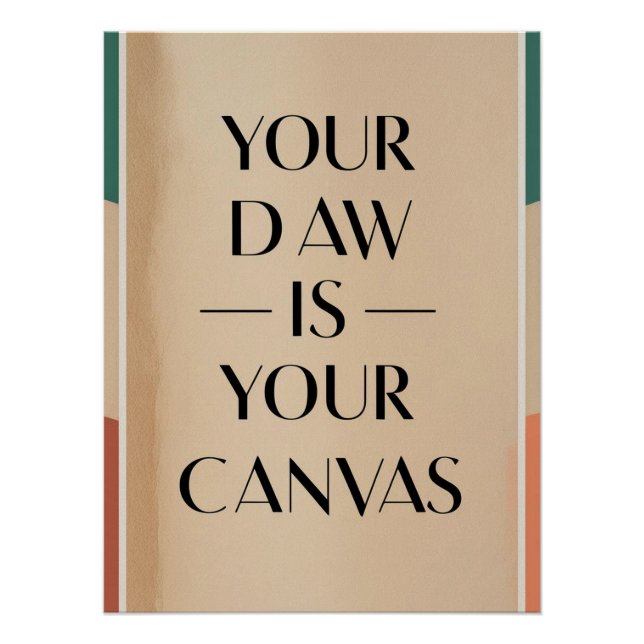 Your DAW Is Your Canvas Poster (Front)