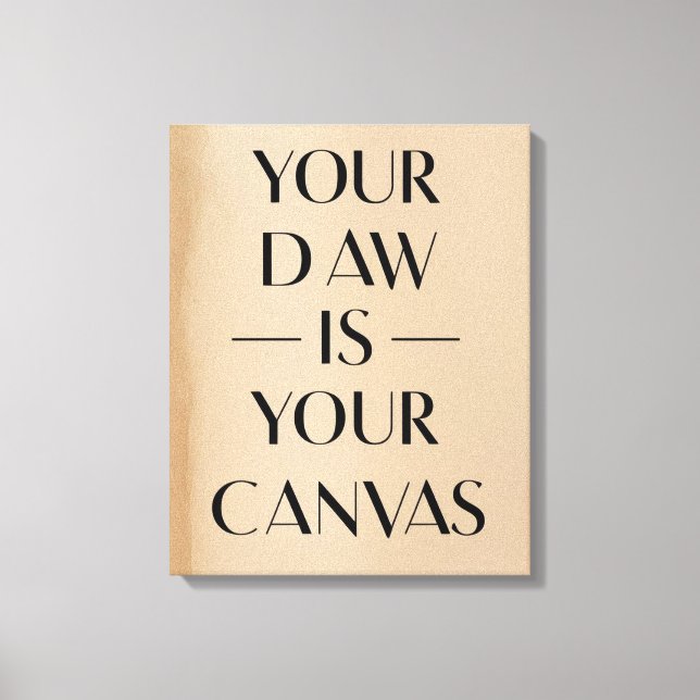 Your DAW Is Your Canvas Print (Front)