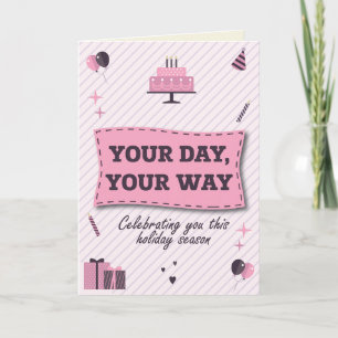 Your Day Your Way Birthday on Christmas Card