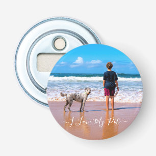 Your Design Custom Photo and Text - I Love My Pet Bottle Opener