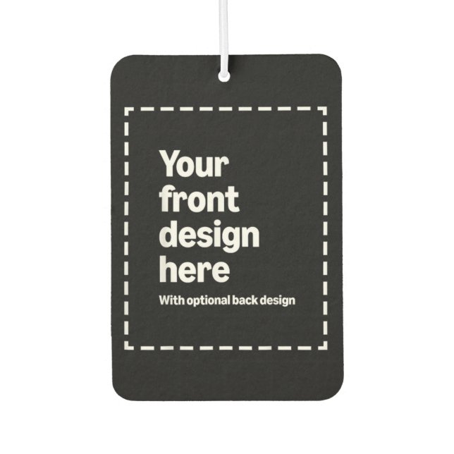 Your Design Here Air Freshener (Front)