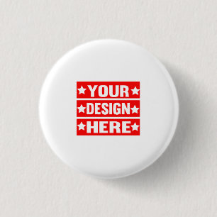 Your Design Here Custom   1 Inch Round Button
