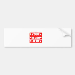 Your Design Here Custom  Bumper Sticker