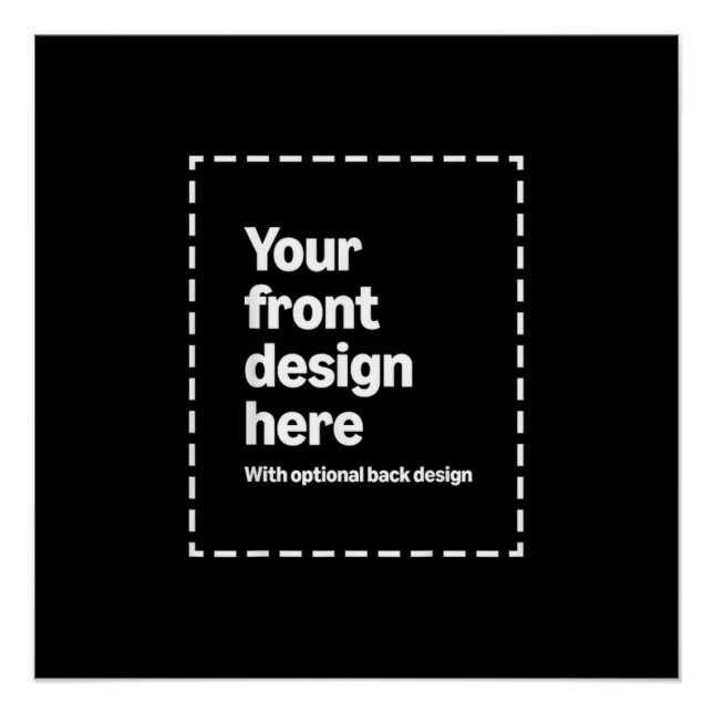 Your Design Here Poster (Front)