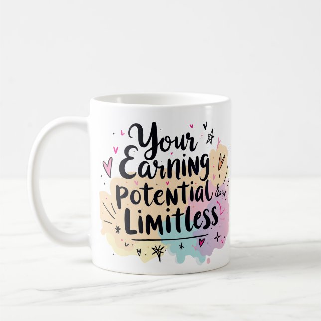 Your earning potential is limitless Mug (Left)