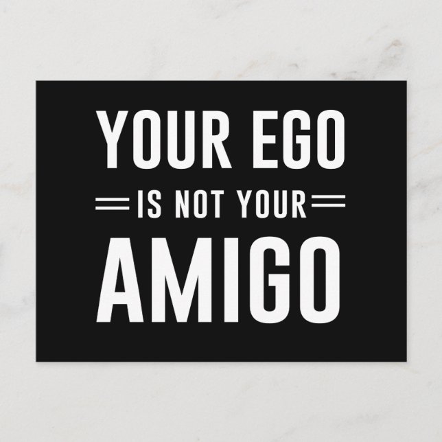 Your Ego Is Not Your Amigo Postcard (Front)