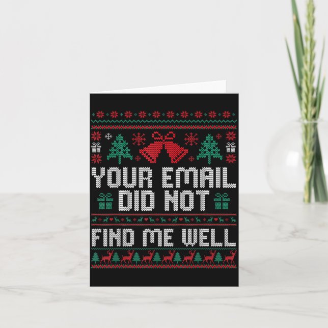 Your Email Did Not Find Me Well Ugly Christmas Off Card (Front)