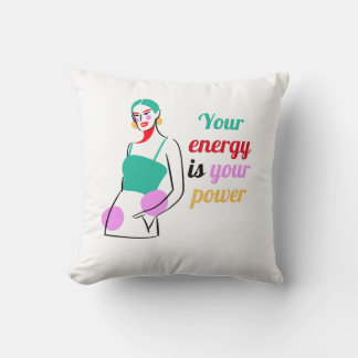 Your Energy Is Your Power  Motivational Aesthetic Throw Pillow