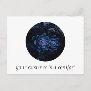 Your Existence is a Comfort Postcard