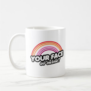 Your Face or Mine Coffee Mug