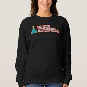 Your Failure Statistically Significant Chemistry Sweatshirt
