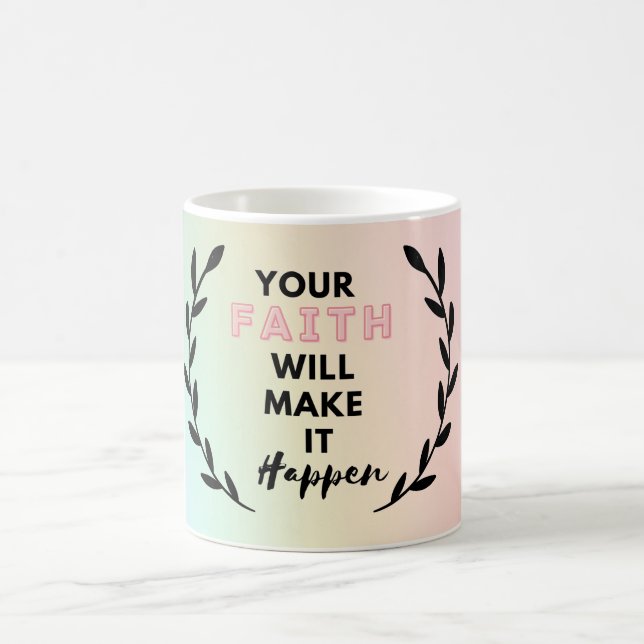 your faith will make it happen  coffee mug (Center)