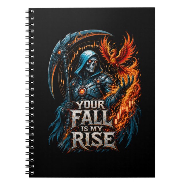 Your Fall Is My Rise Reaper Trading Motivation Notebook (Front)