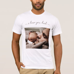 Your Father Photo T-Shirt Gift Text I Love You Dad