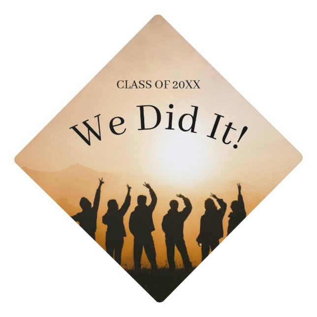 Your Favourite Friend Photo We Did It  Graduation Cap Topper (Front)