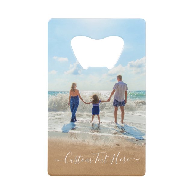 Your Favourite Photo Bottle Opener and Custom Text Credit Card Bottle Opener (Front)
