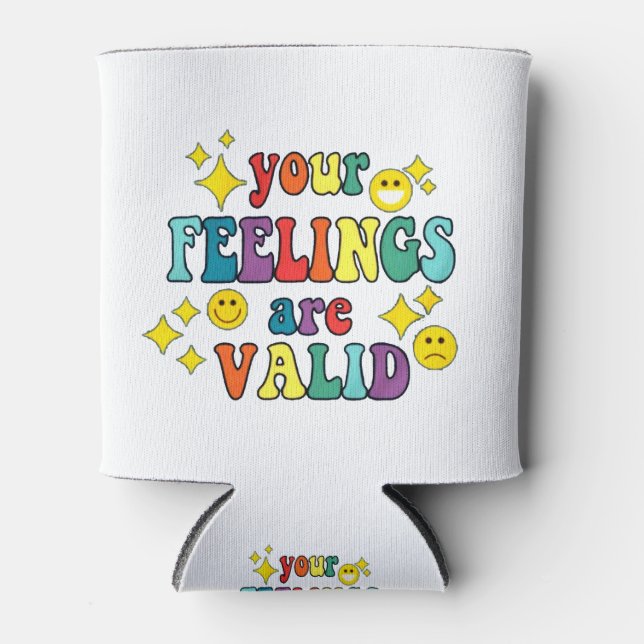Your Feelings are Valid Can Cooler (Front)
