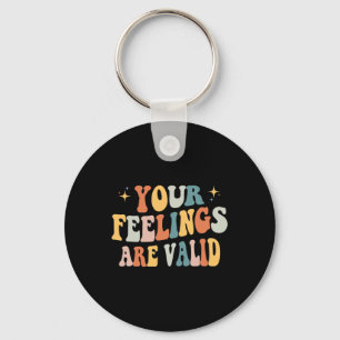 Your Feelings Are Valid Cute Retro Mental Health A Keychain