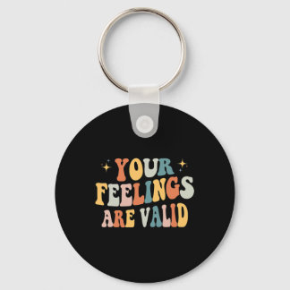 Your Feelings Are Valid Cute Retro Mental Health A Keychain