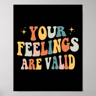 Your Feelings Are Valid Cute Retro Mental Health A Poster