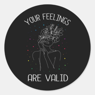 Your Feelings Are Valid I Mental Health Classic Round Sticker