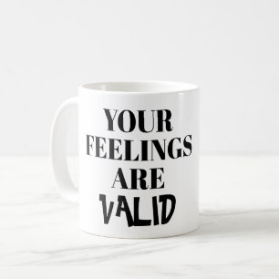 YOUR FEELINGS ARE VALID - INTROVERT COFFEE MUG