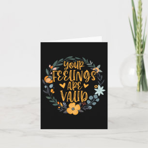 Your Feelings Are Valid Mental Health Awareness  Card
