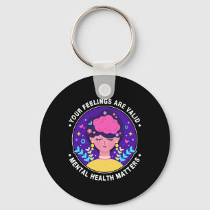 Your Feelings Are Valid Mental Health Awareness Mo Keychain