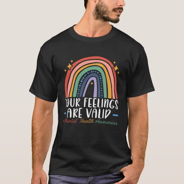 Your Feelings Are Valid Mental Health Awareness T-Shirt (Front)