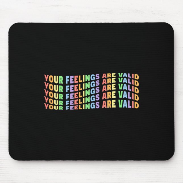 Your Feelings Are Valid Mental Health Pastel Pride Mouse Pad (Front)