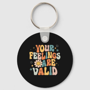 Your Feelings Are Valid Mental Health Problems Men Keychain