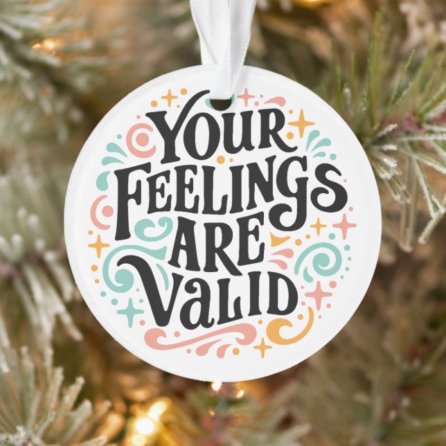 Your feelings are valid mental health support ornament (Tree)