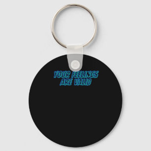 Your Feelings Are Valid Positive Affirmations Stic Keychain